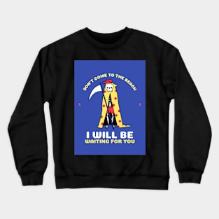 I Will Be Waiting For You Crewneck Sweatshirt